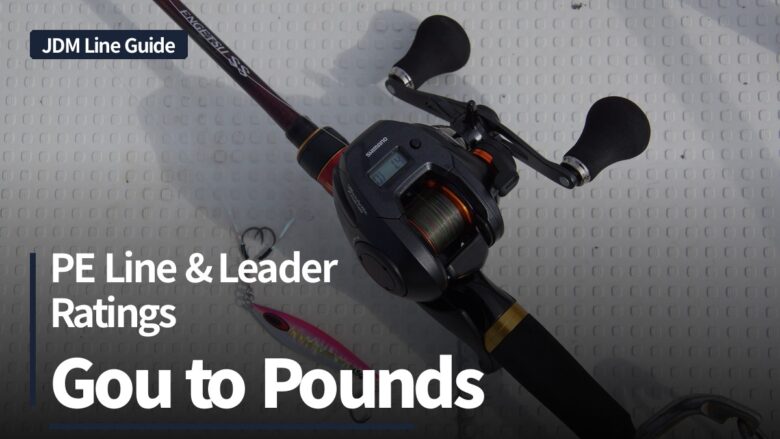 JDM PE line and leader ratings guide - counter baitcaster reel spooled with PE braid