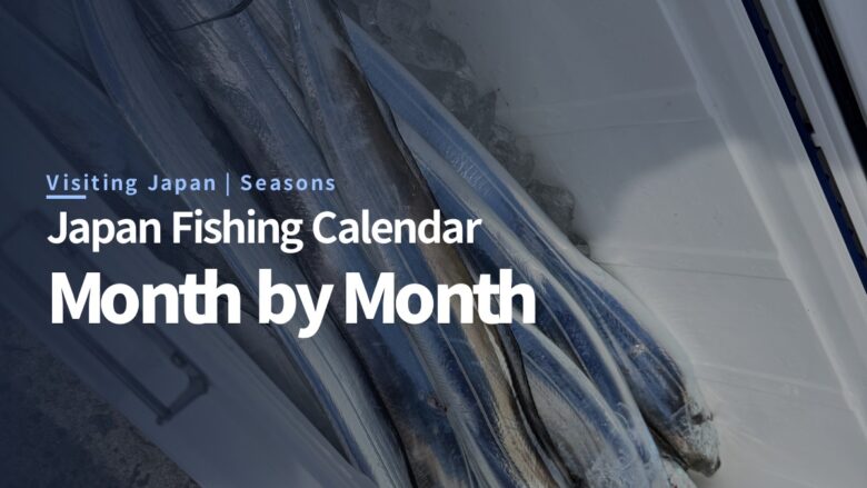 Japan Fishing Calendar: month by month, over a cooler of tachiuo