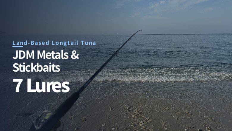 Japanese Lures for Land-Based Longtail Tuna in Australia: 7 JDM Metals and Stickbaits Compared